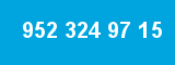 952 324 97 15 952 324 97 15